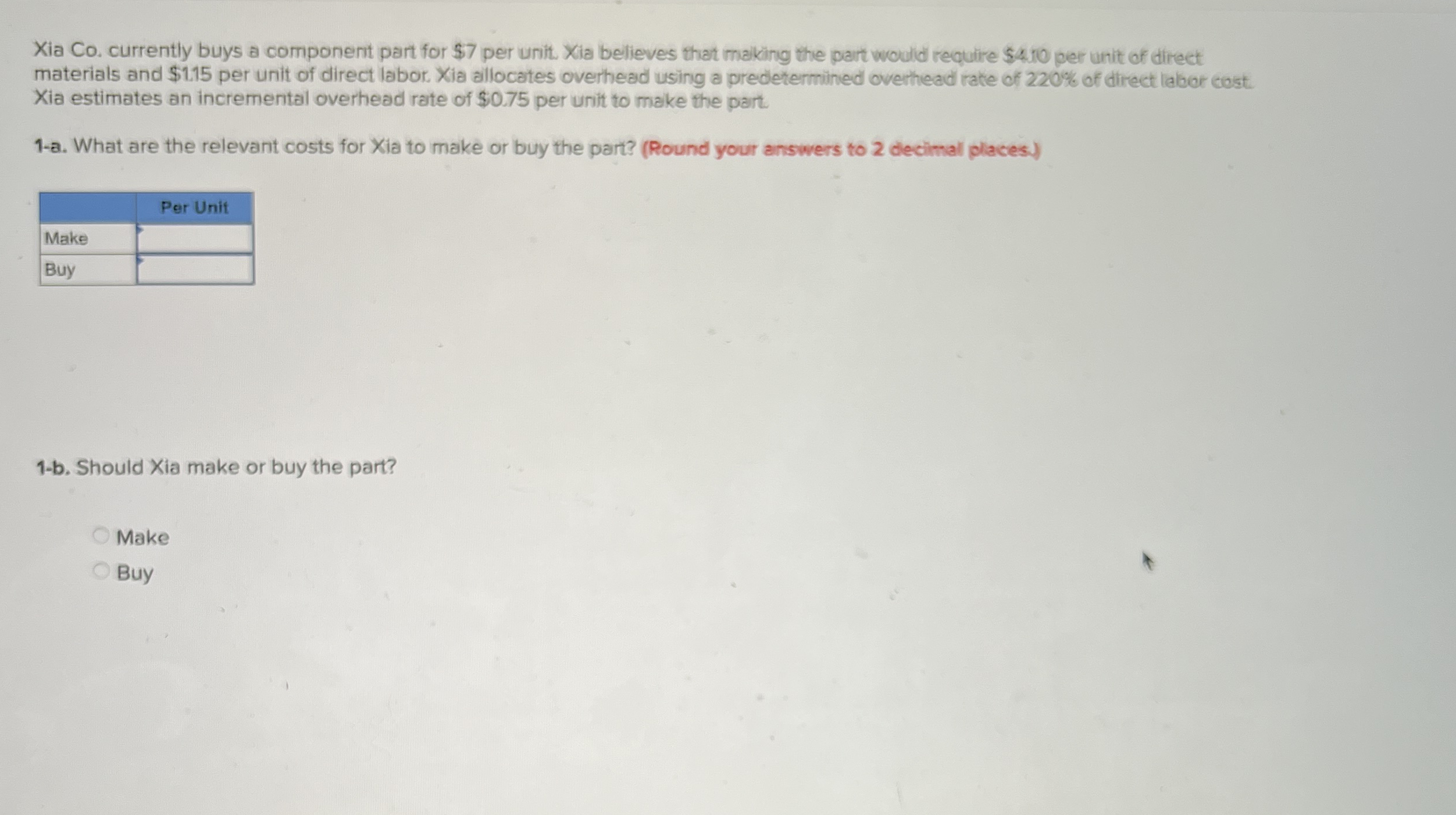 Xia Co . currently buys a component part for $ 7