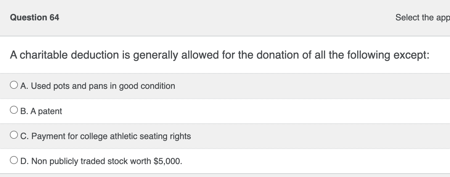 Question 6 4 A charitable deduction is generally