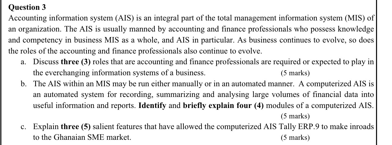 Question 3 Accounting information system (AIS) is