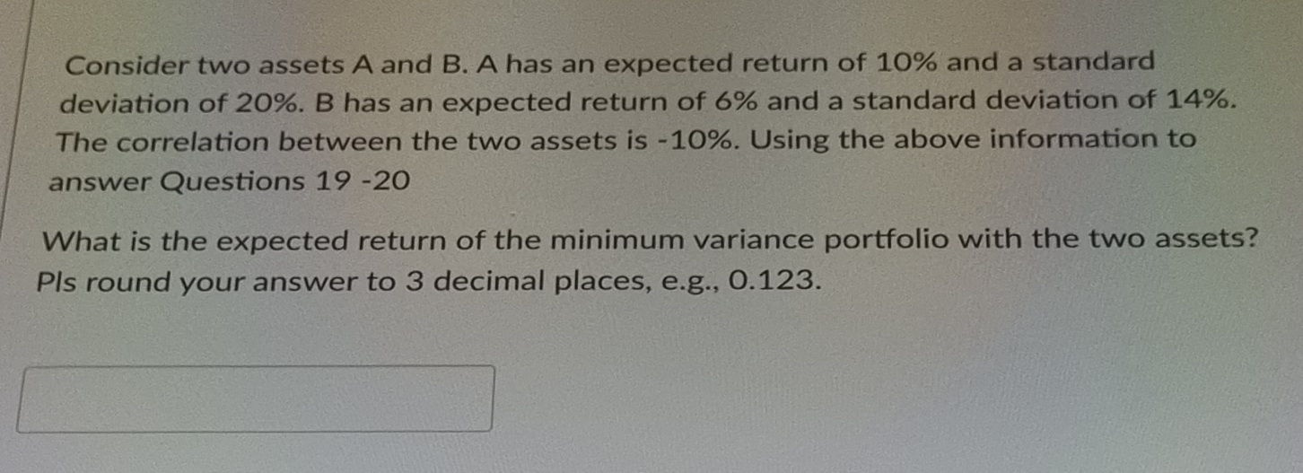 Consider two assets A and B. A has an expected