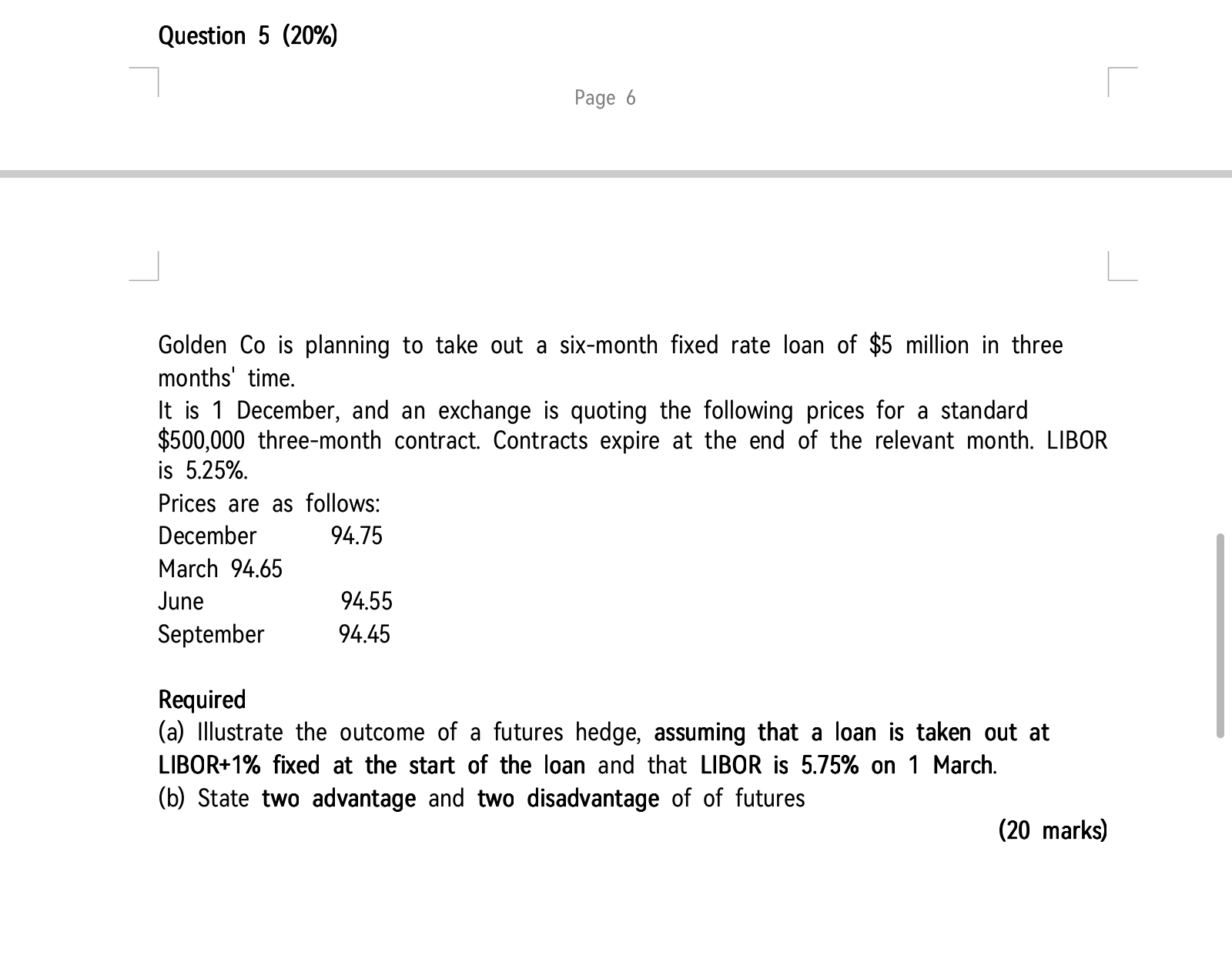 Question 5 (20%) 7 Page 6 J Golden Co is planning
