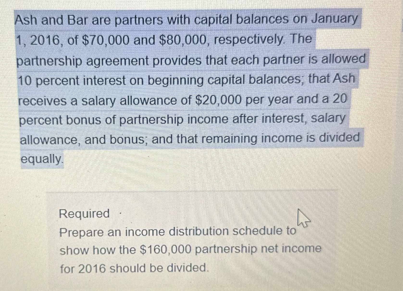 Ash and Bar are partners with capital balances on