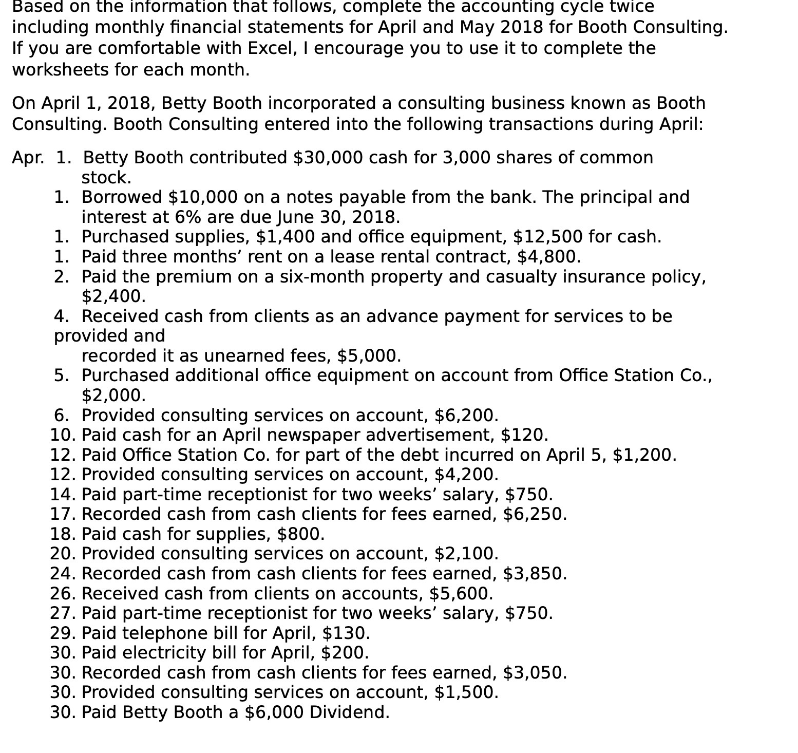 Based on the information that follows, complete