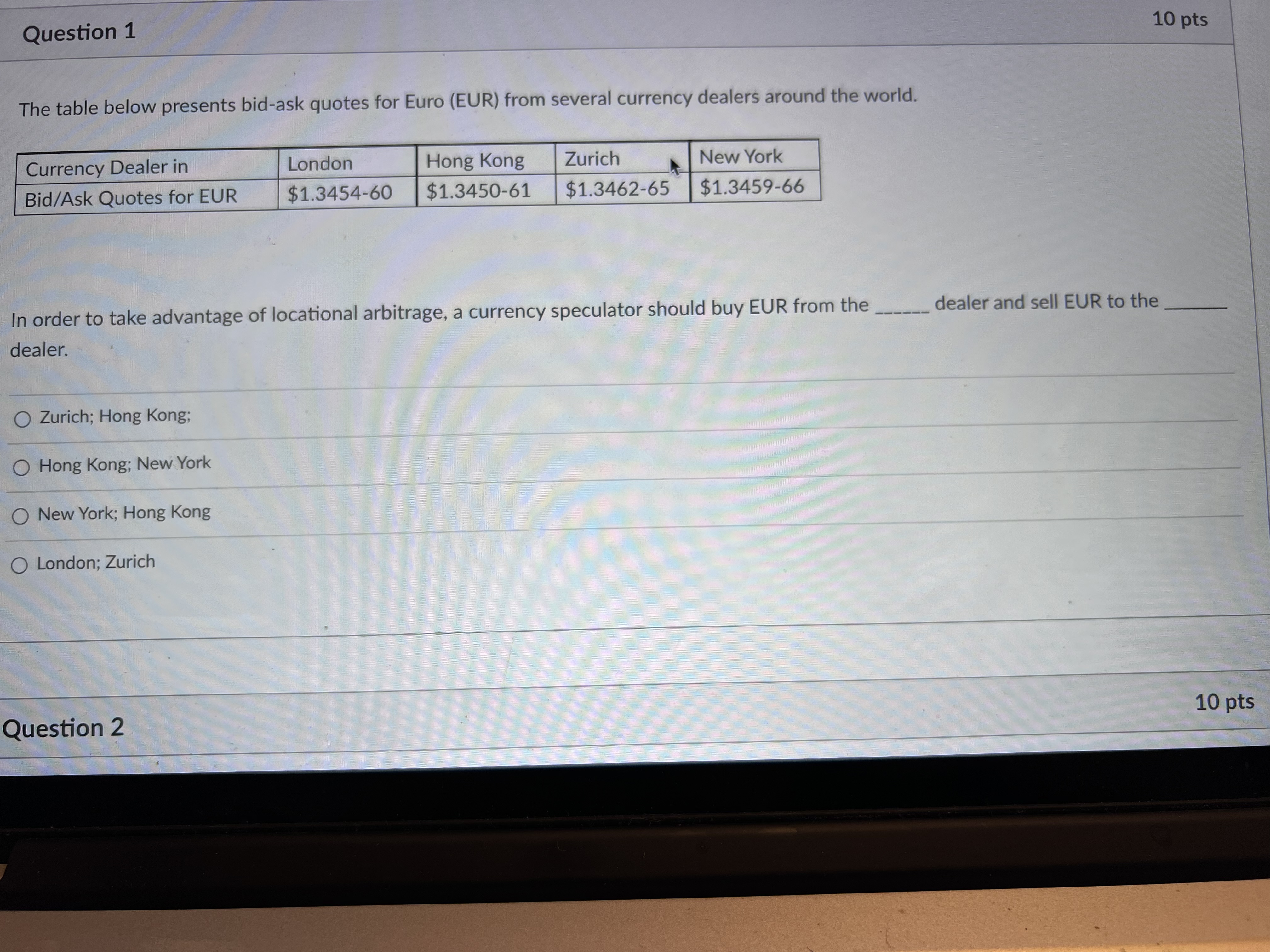 Question 4 10 pts The table below presents quotes