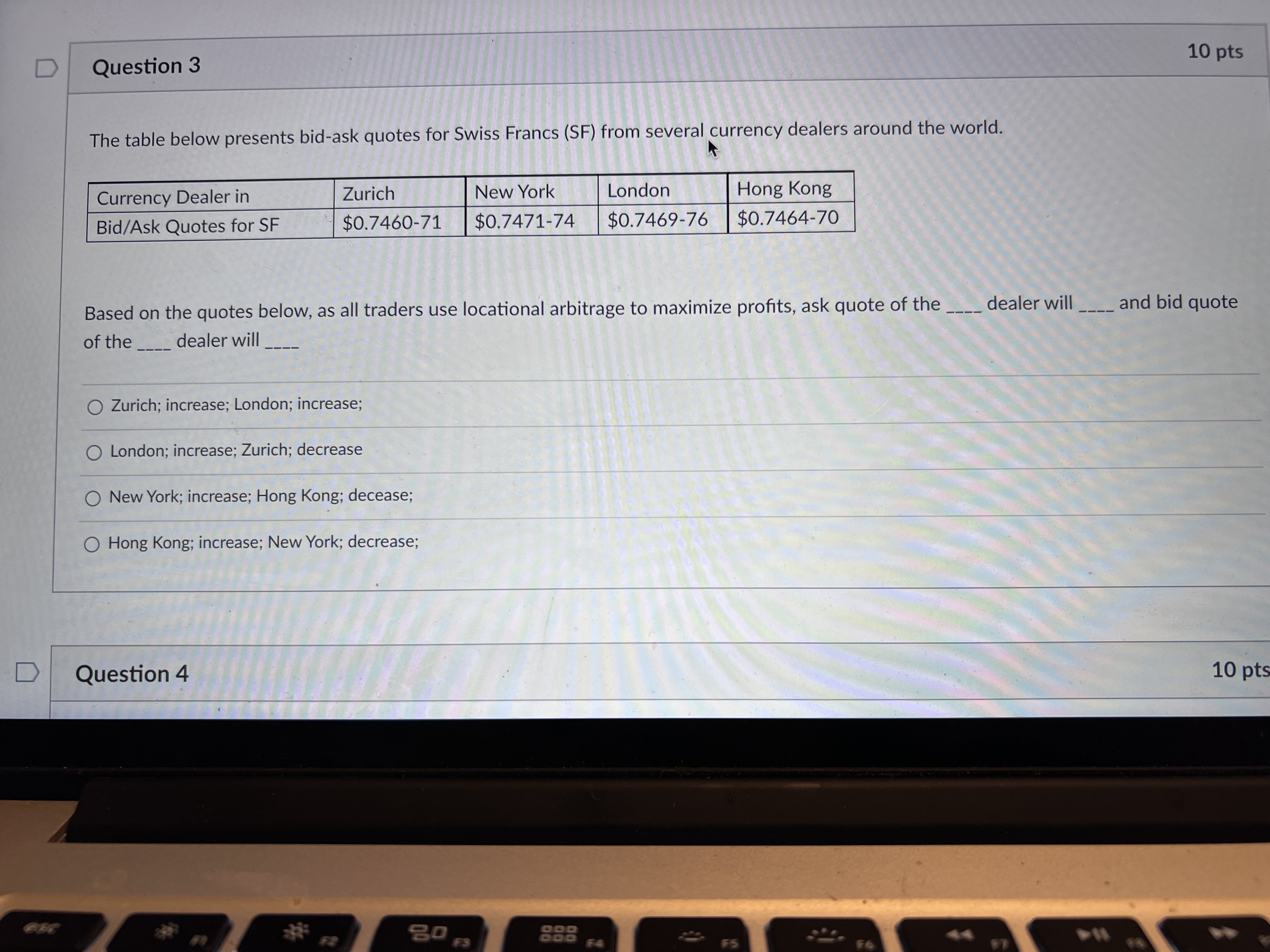 Question 4 10 pts The table below presents quotes