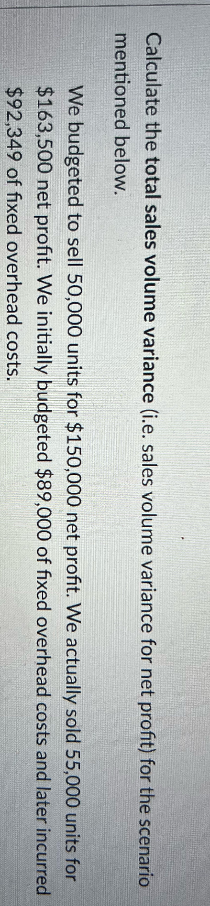 Calculate the total sales volume variance (i.e.
