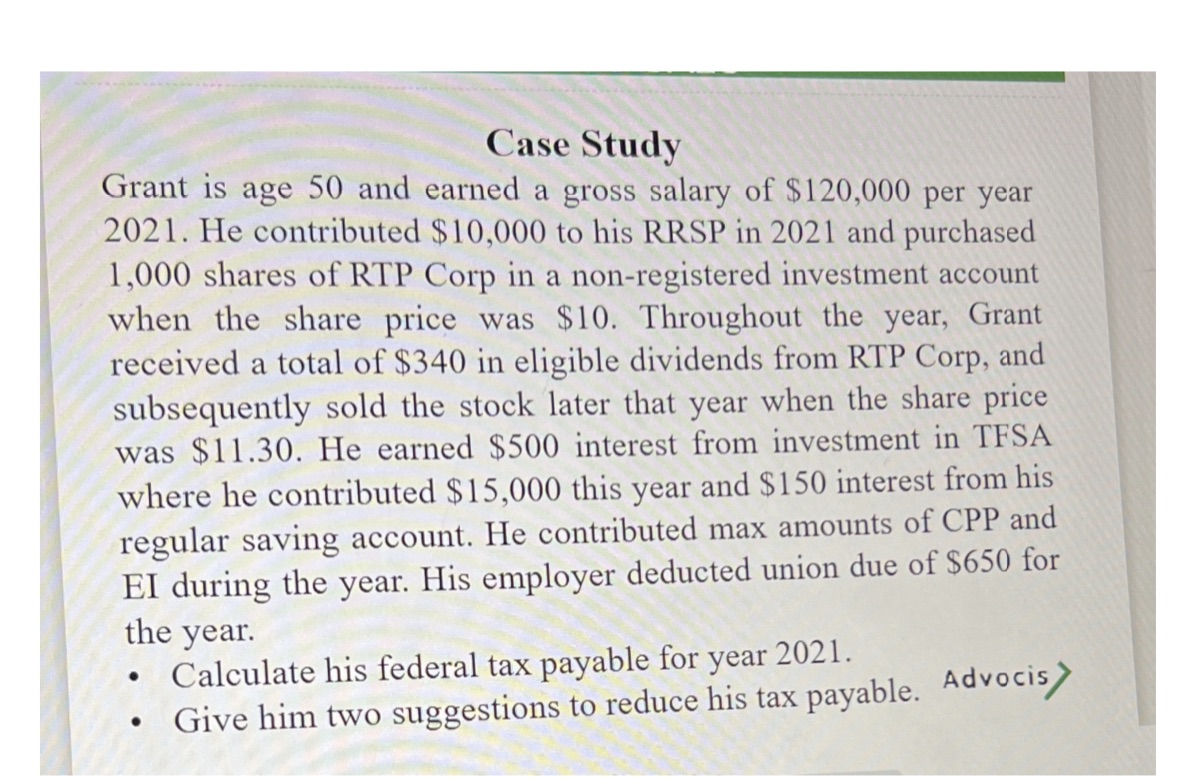 Case Study Grant is age 50 and earned a gross