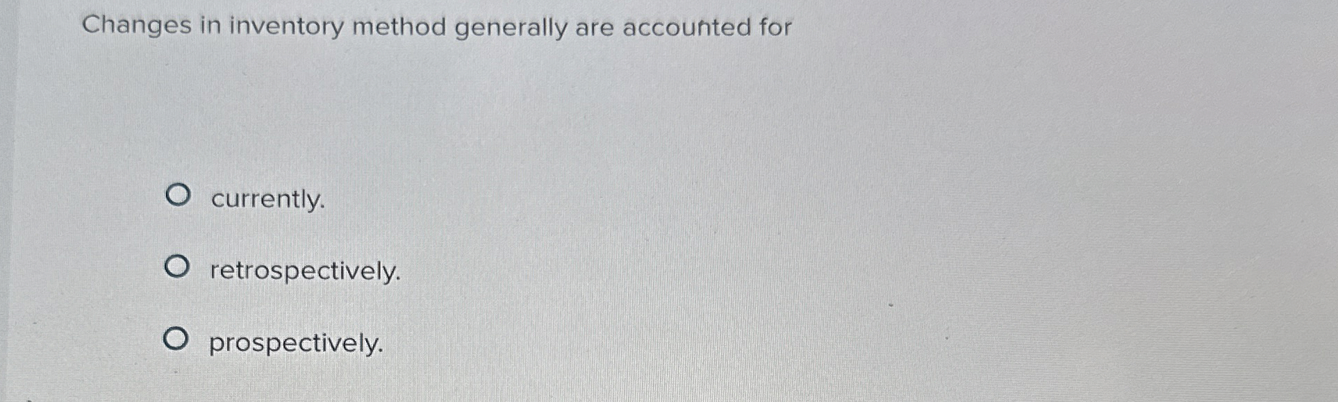 Changes in inventory method generally are