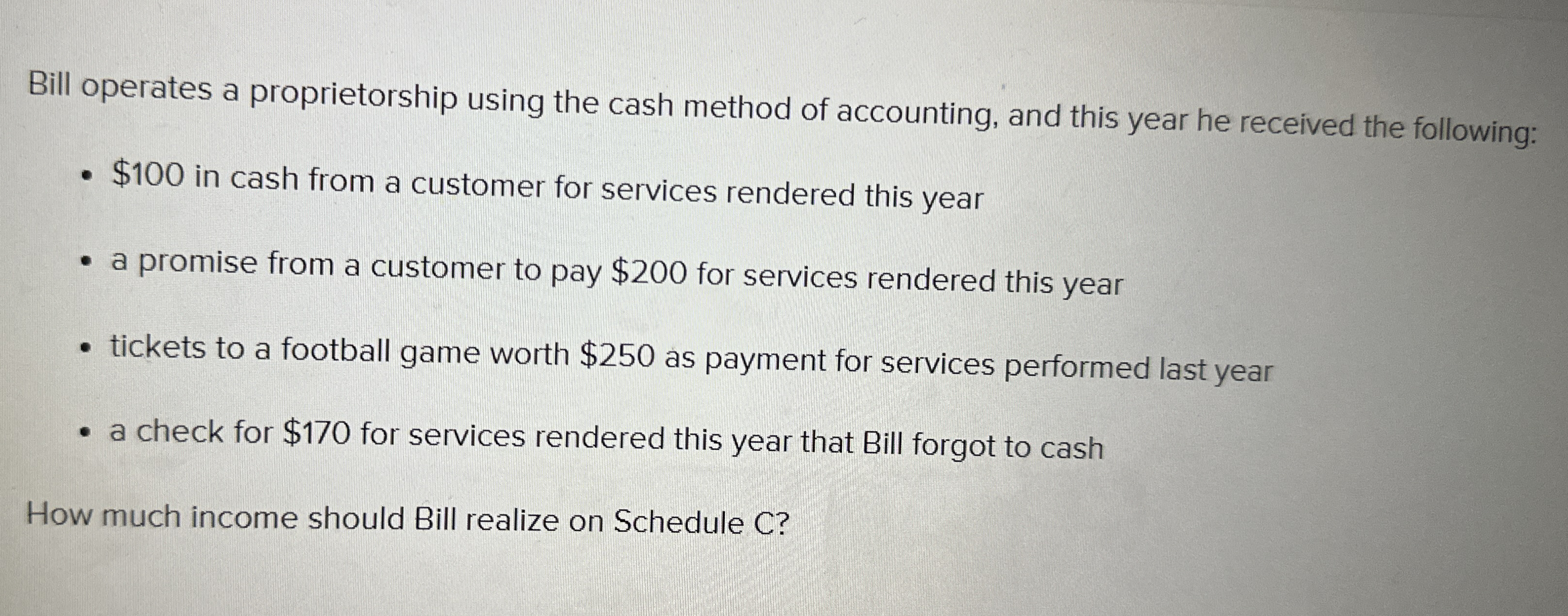 Bill operates a proprietorship using the cash