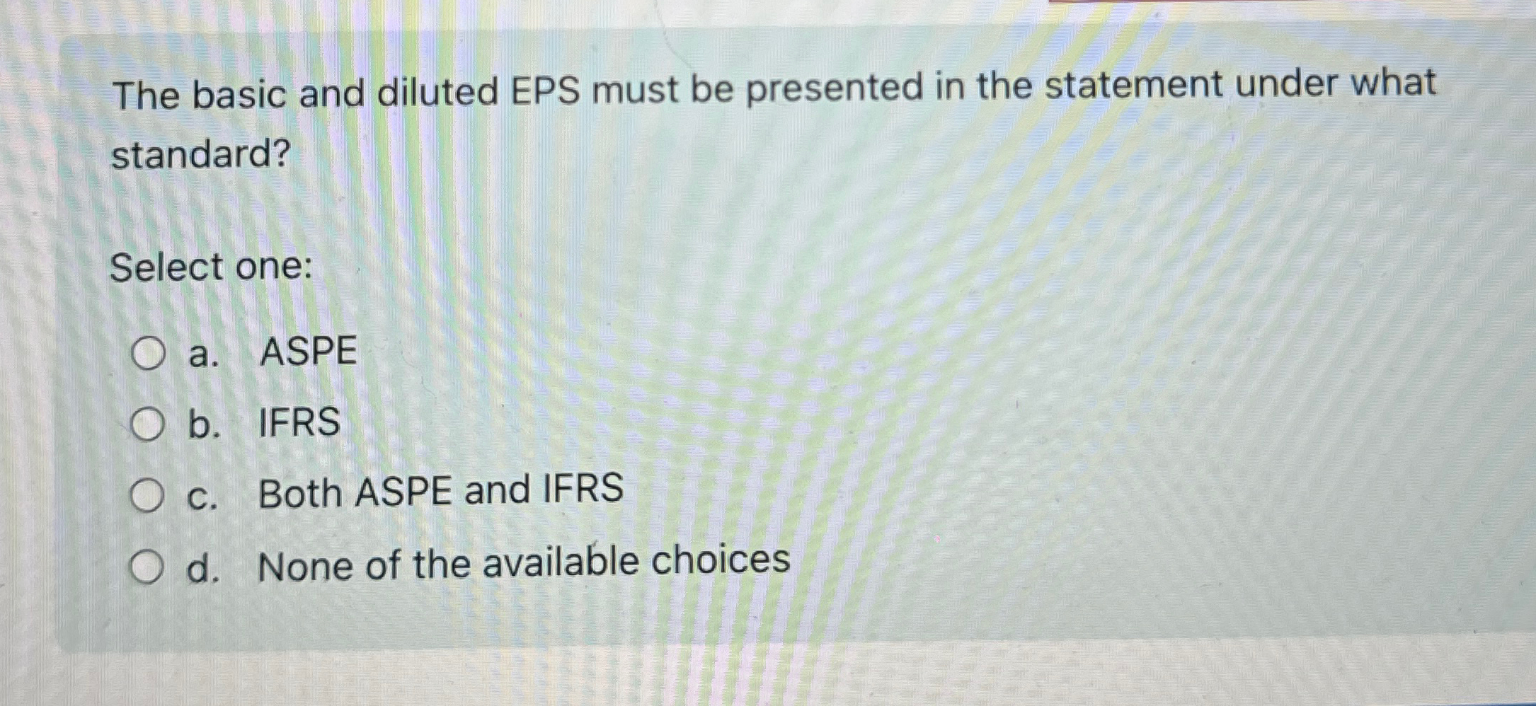 The basic and diluted EPS must be presented in