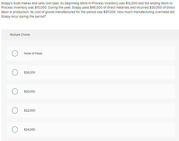 Soapy's Suds makes and sells root beer. Its