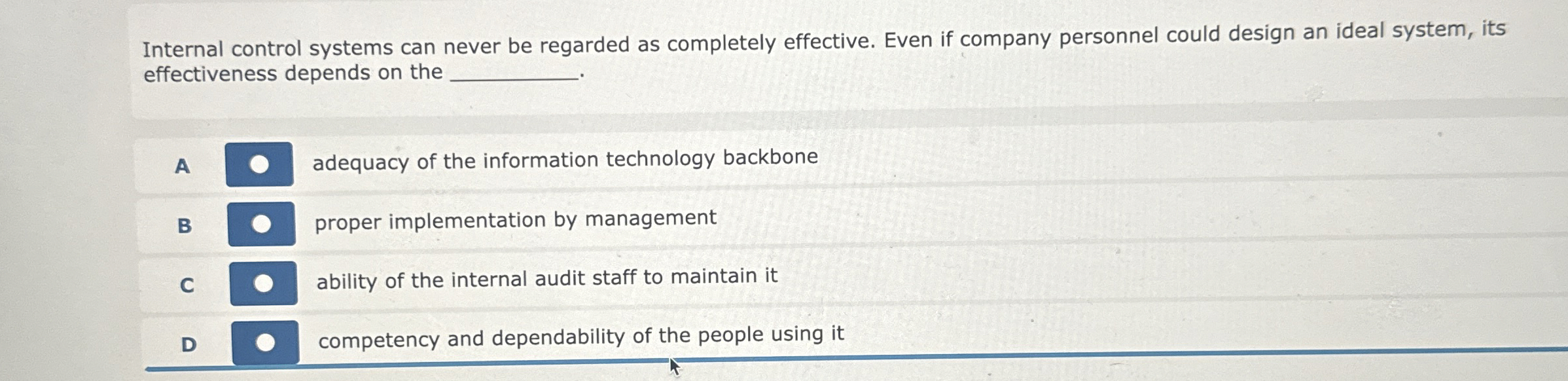Internal control systems can never be regarded as