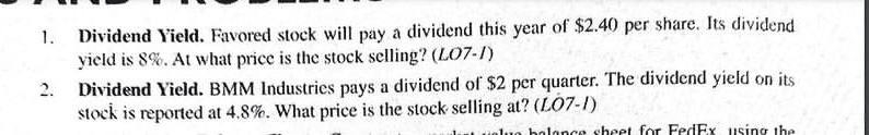 Answer 1 and 2 1. Dividend Yield. Favored stock