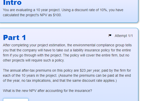 Intro You are evaluating a 10 year project. Using