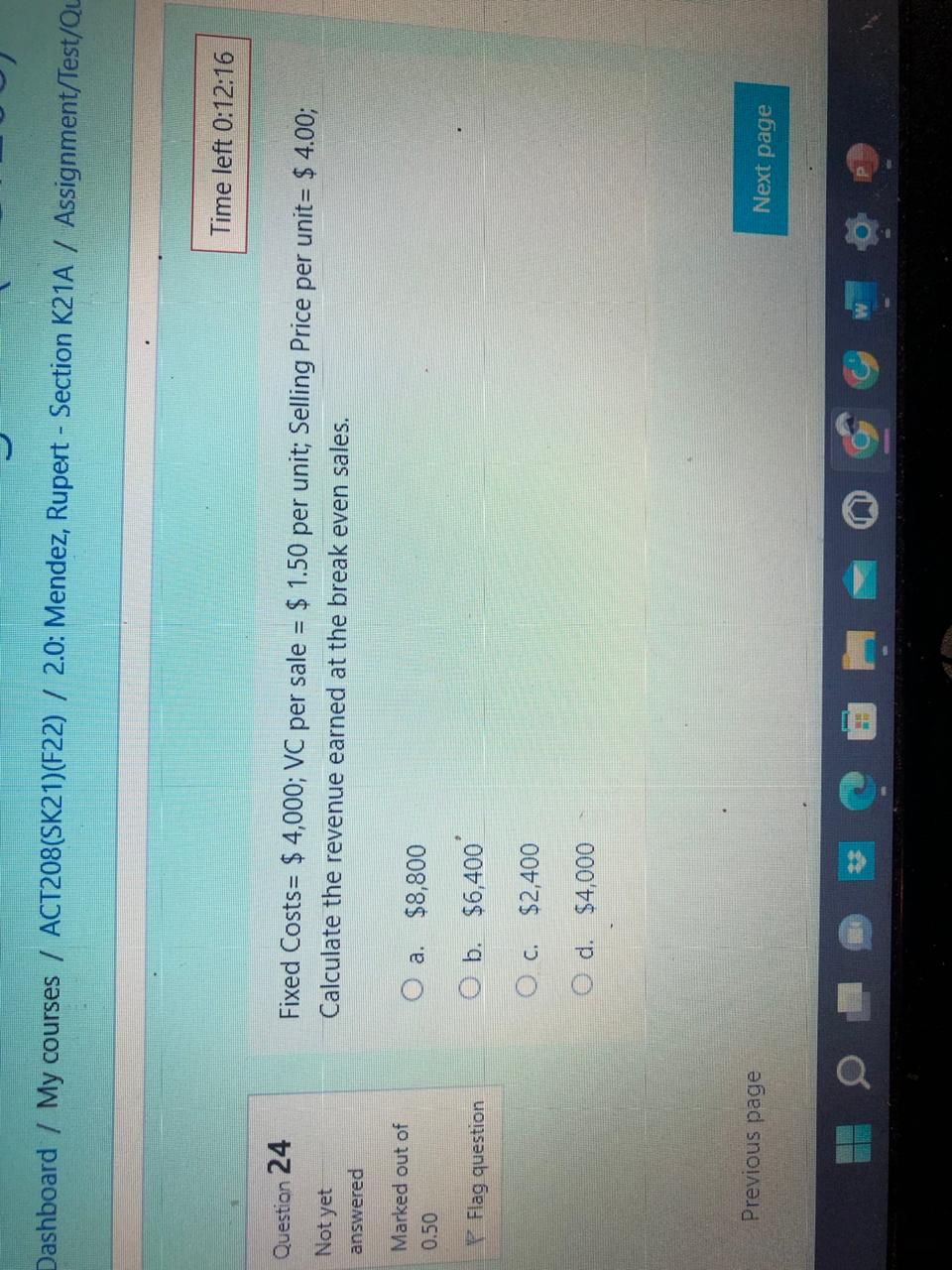 Time left 0:11:59 Question 26 Teddy uses the