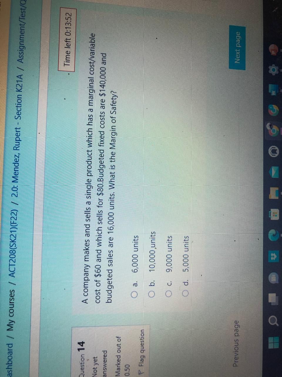 Time left 0:11:59 Question 26 Teddy uses the