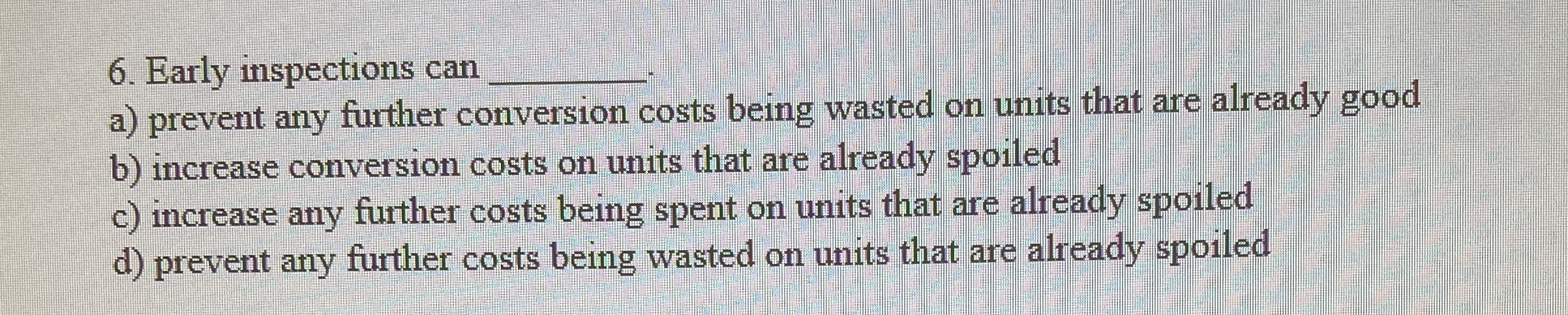 Early inspections can q , . a ) prevent any