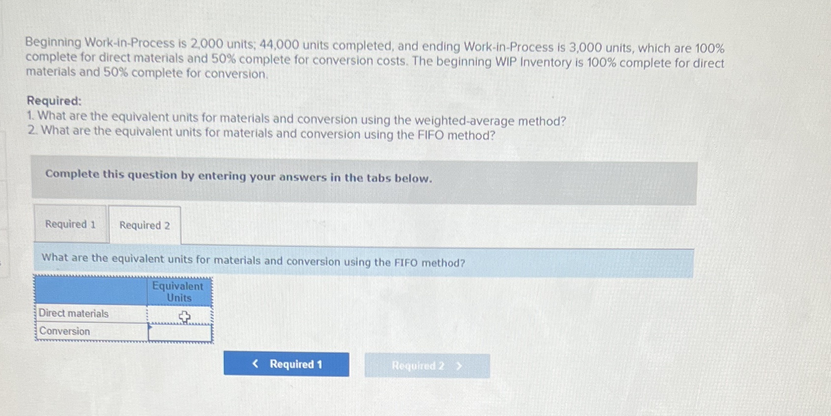 Beginning Work-in-Process is 2,000 units; 44,000