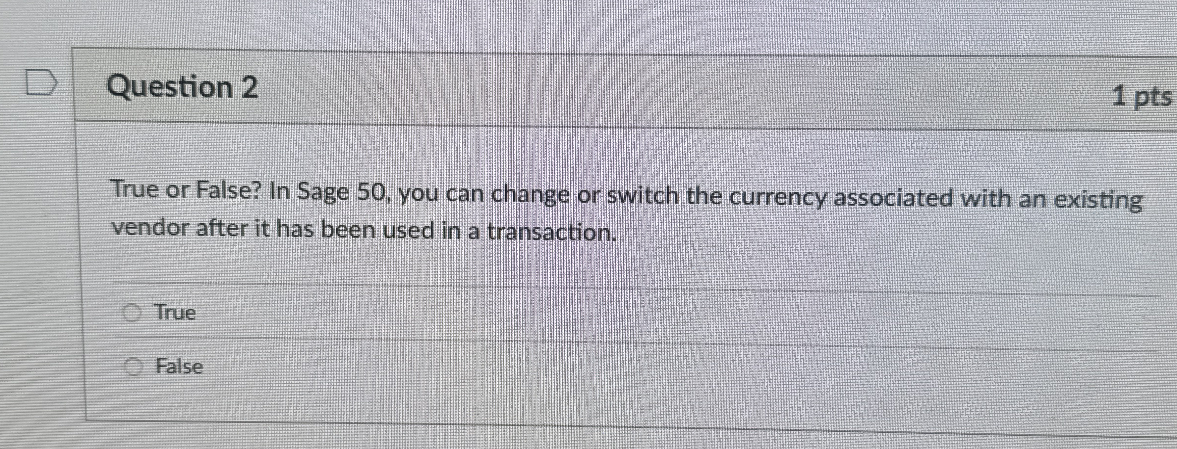 Question 2 1 pts True or False? In Sage 5 0 , you