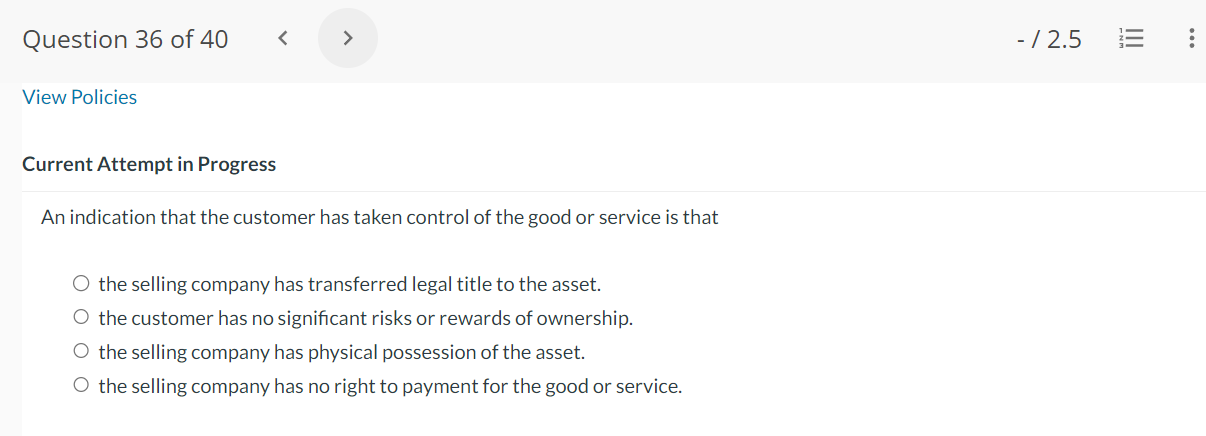 Question 36 of 40 < > View Policies Current