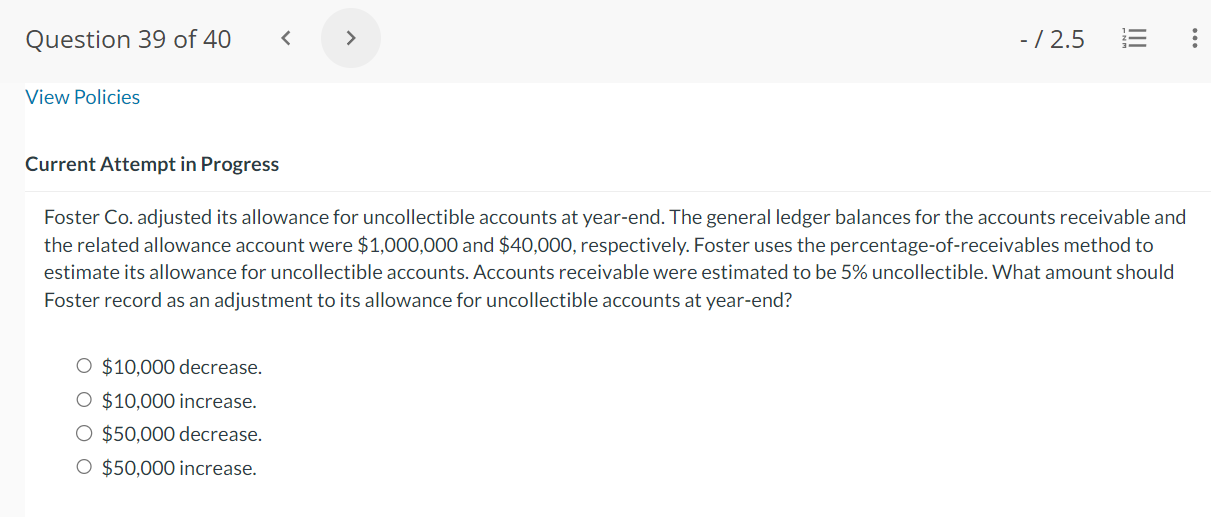 Question 36 of 40 < > View Policies Current