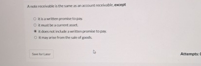 A note receivable is the same as an account