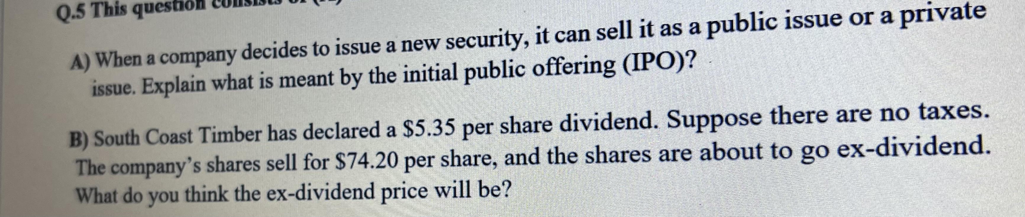 Q.5 This question com A) When a company decides
