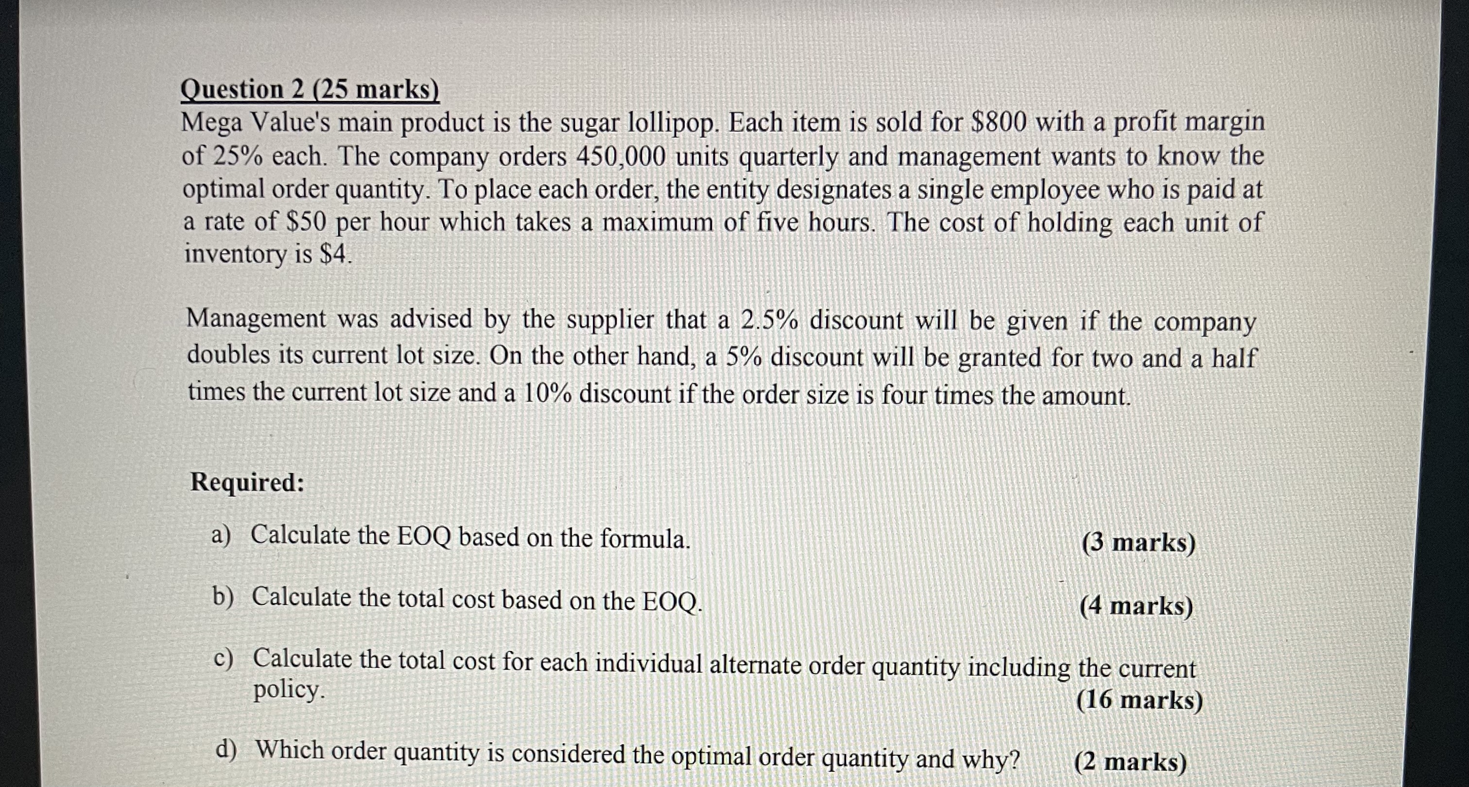 Question 2 (25 marks) Mega Value's main product
