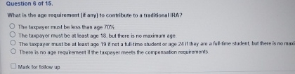 Question 6 of 1 5 . What is the age requirement (