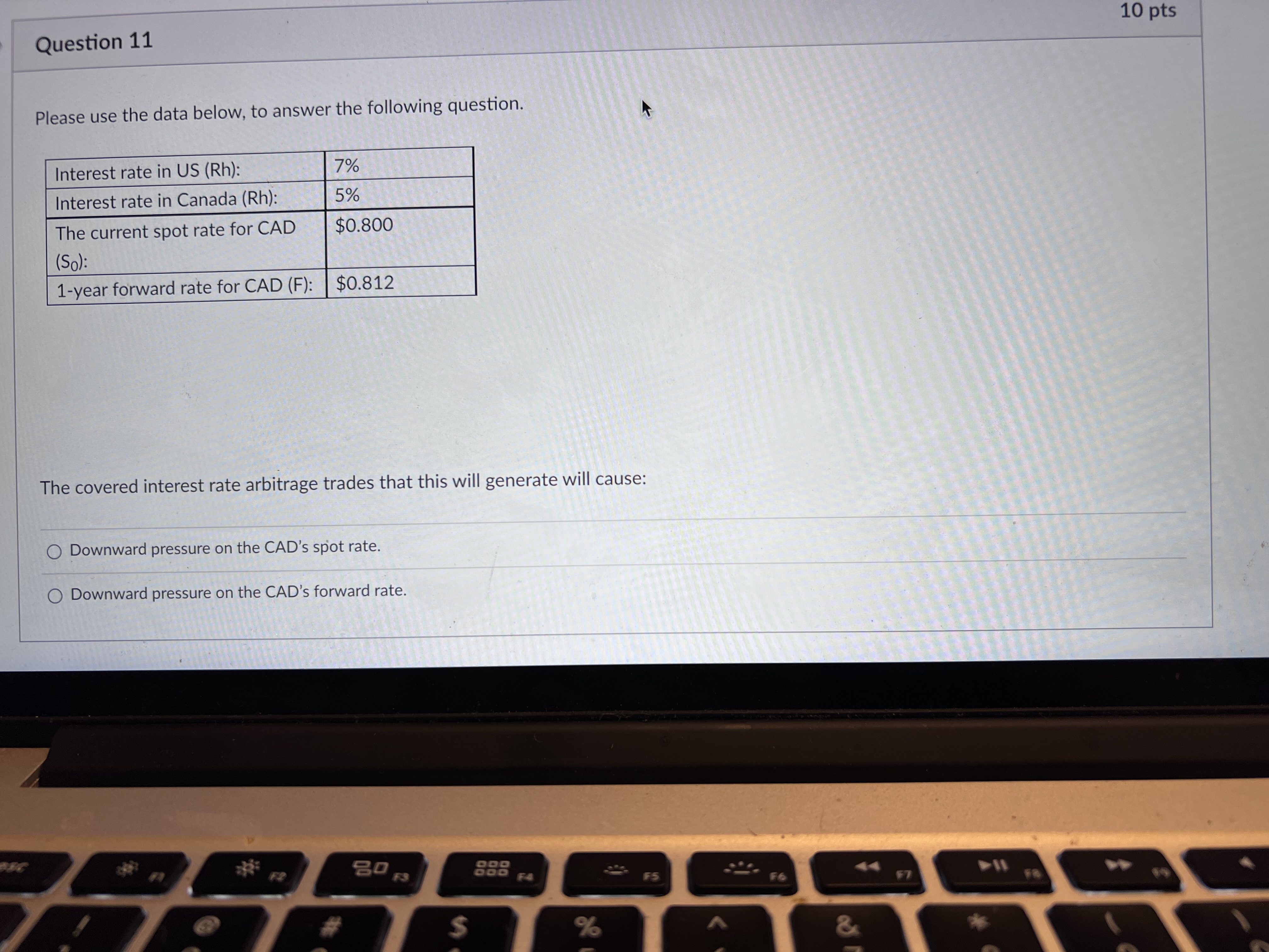 Question 10 Please use the data below, to answer