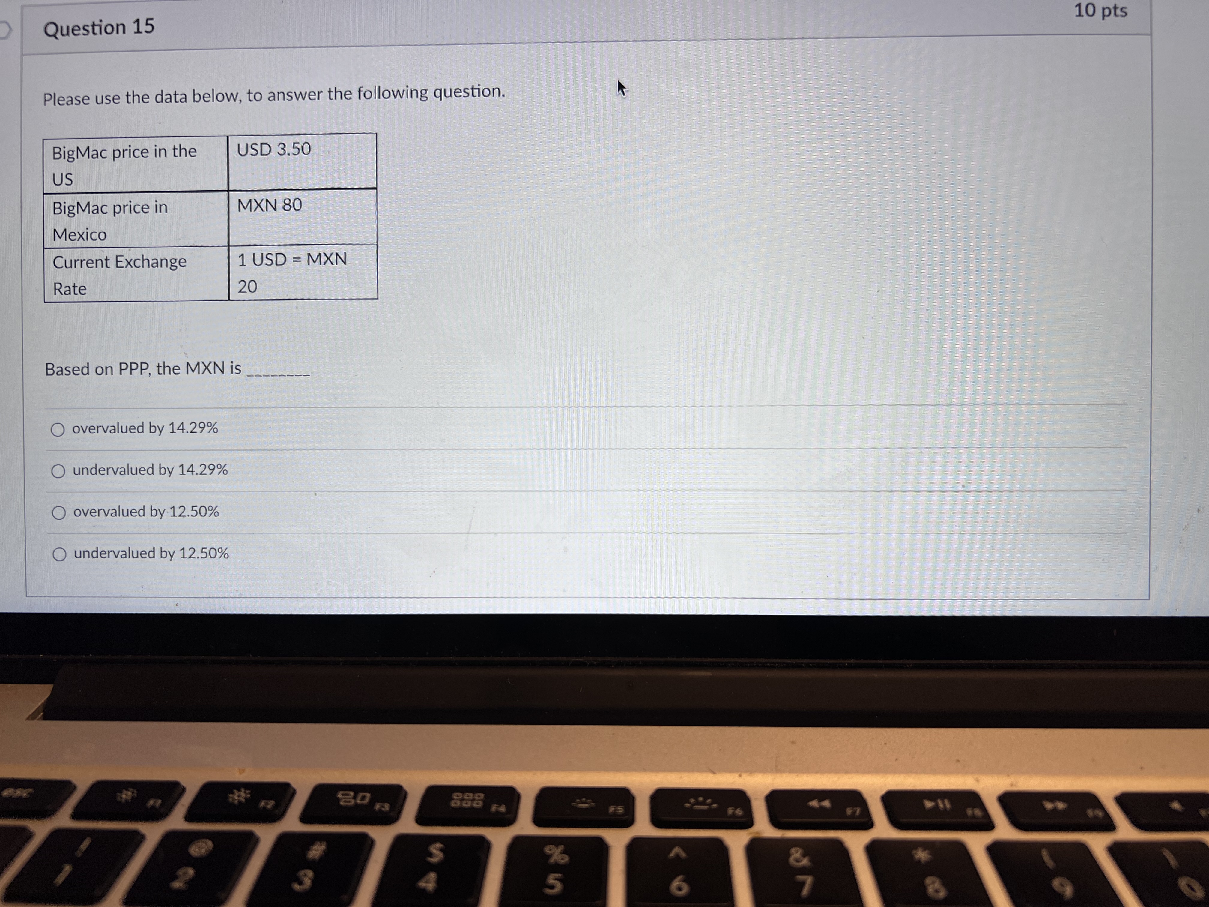 Question 10 Please use the data below, to answer