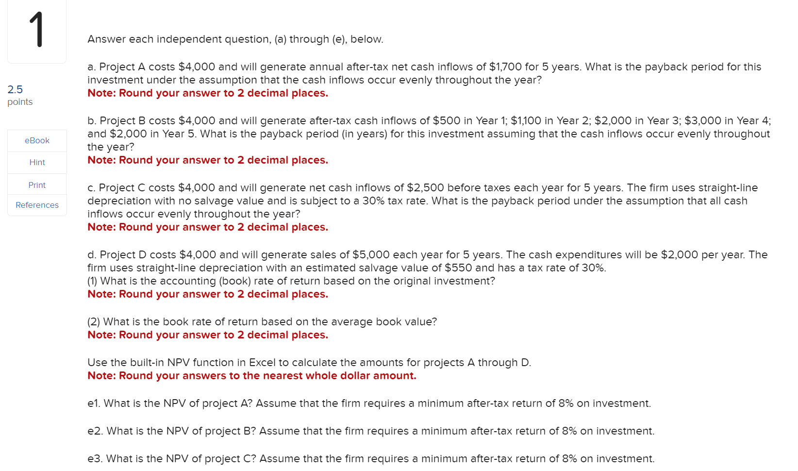 1 Answer each independent question, ( a ) through