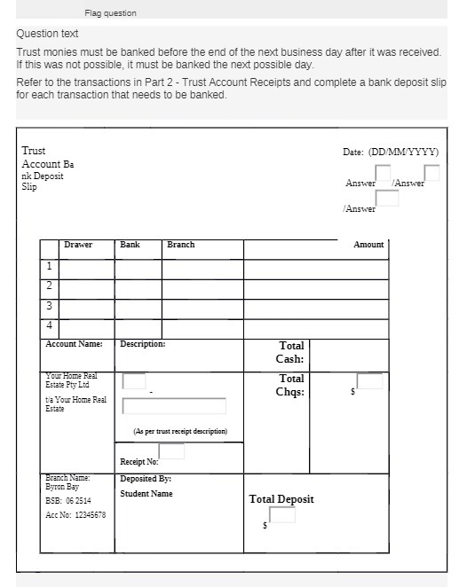 Flag question Question text Trust monies must be