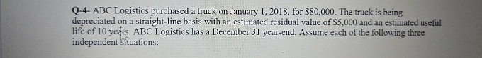 Q - 4 - ABC Logistics purchased a truck on