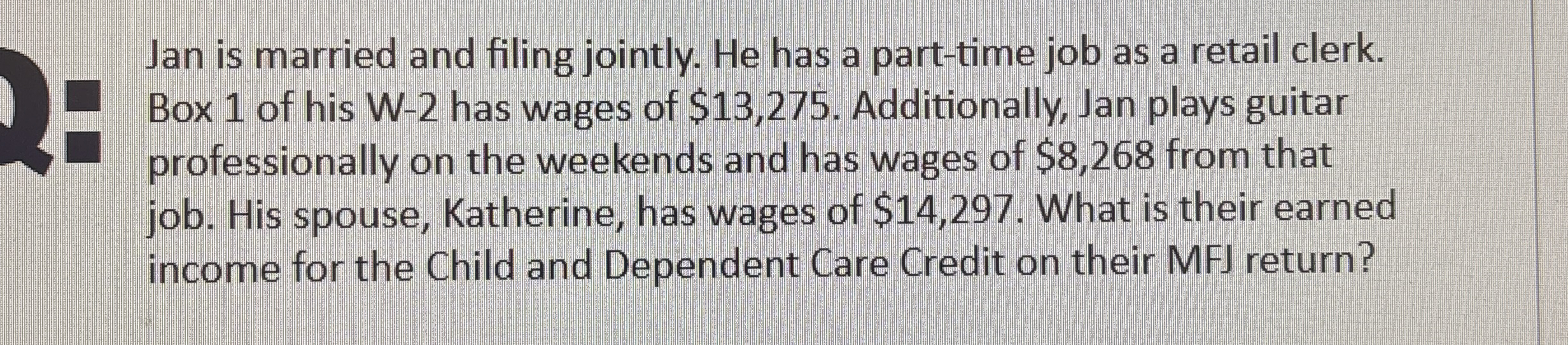 Jan is married and filing jointly. He has a part