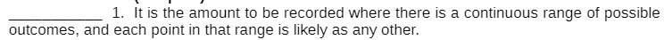 1. It is the amount to be recorded where there is