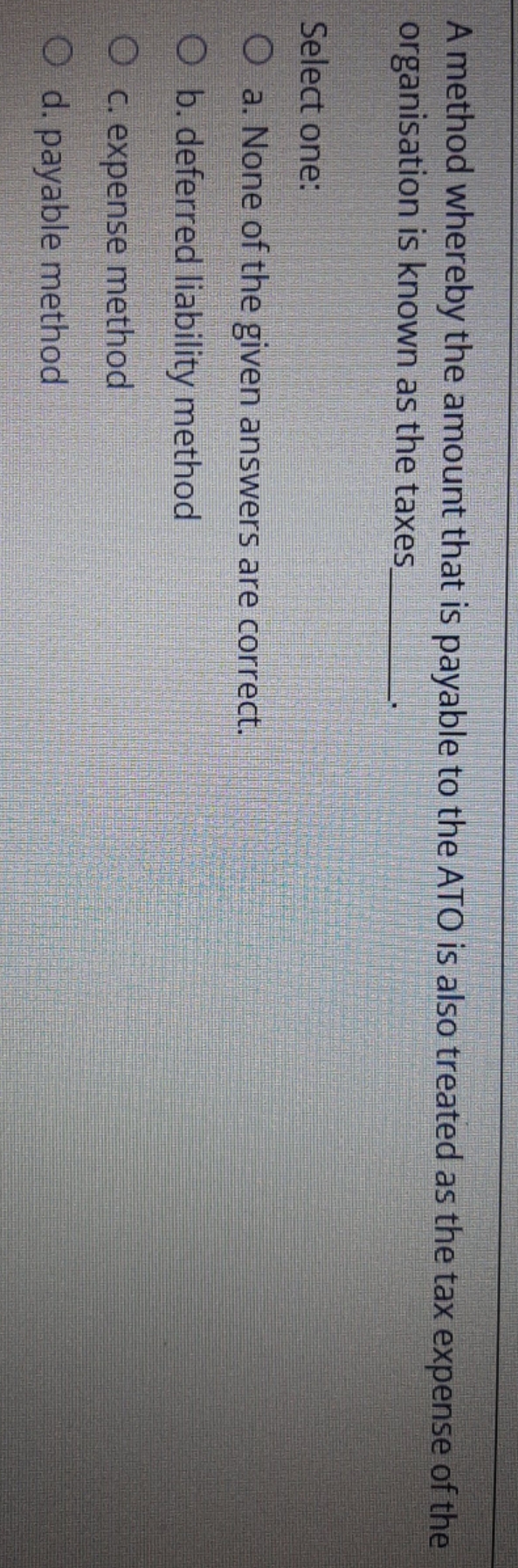please ans me A method whereby the amount that is
