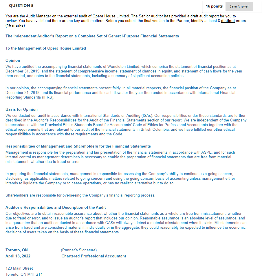 QUESTION 5 16 points Save Answer You are the