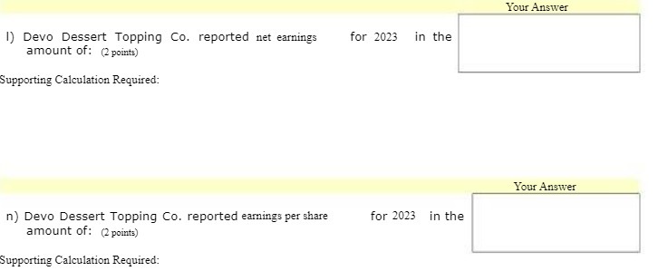 Your Answer I) Devo Dessert Topping Co. reported