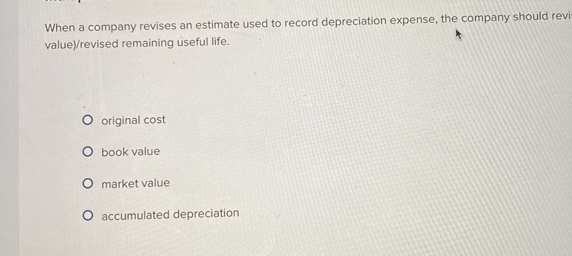 When a company revises an estimate used to record
