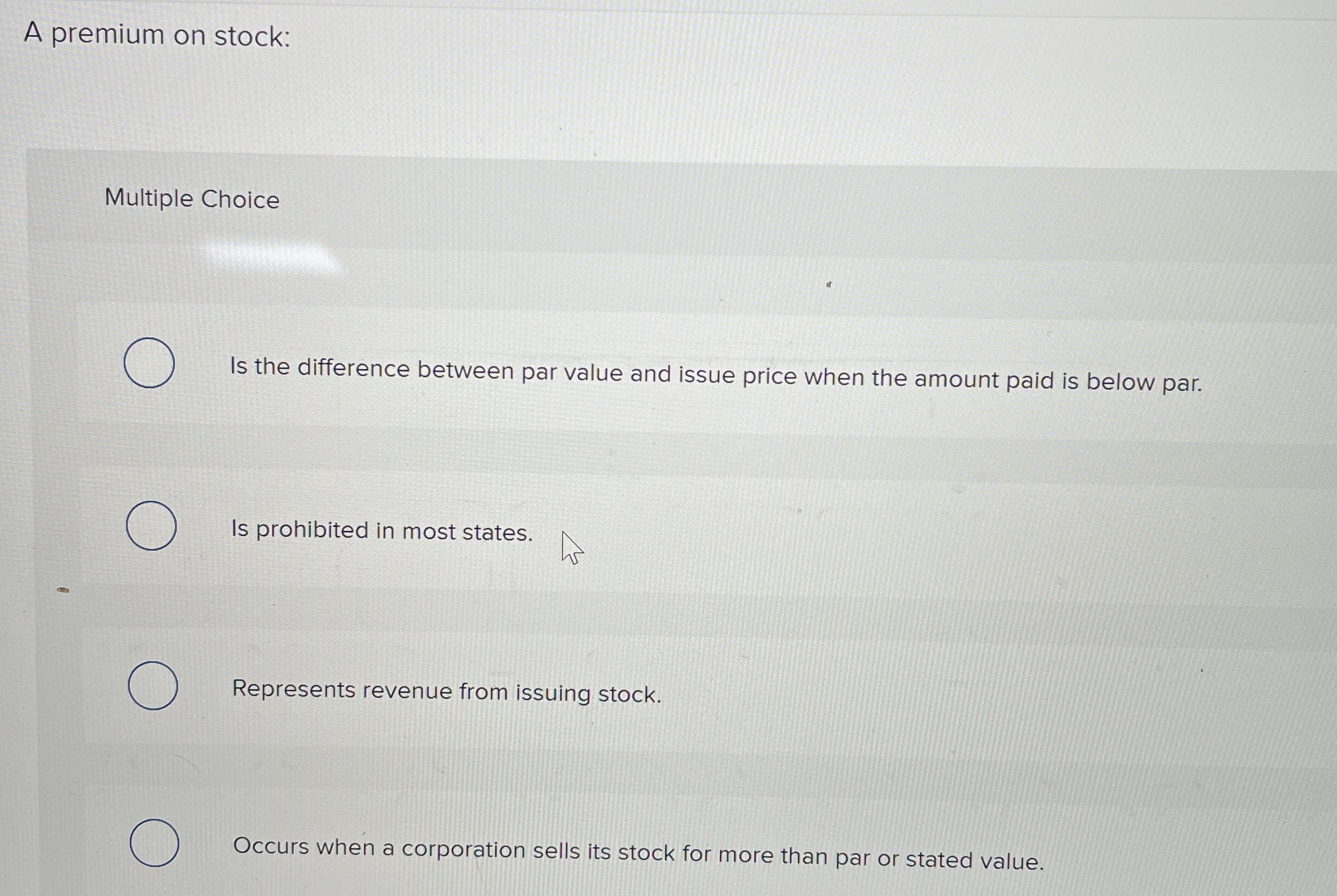 A premium on stock: Multiple Choice Is the