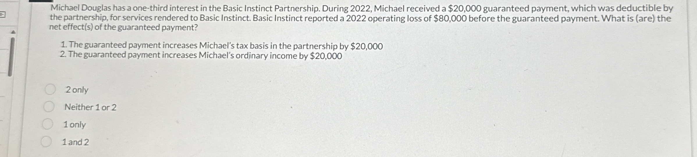 Michael Douglas has a one - third interest in the