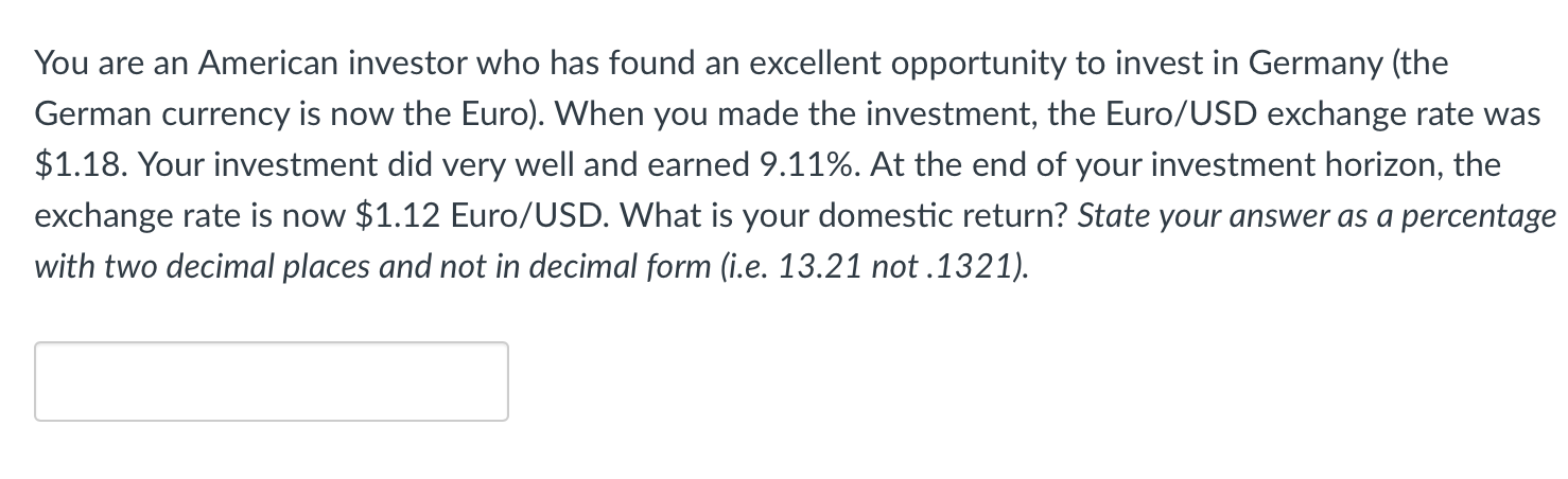 You are an American investor who has found an