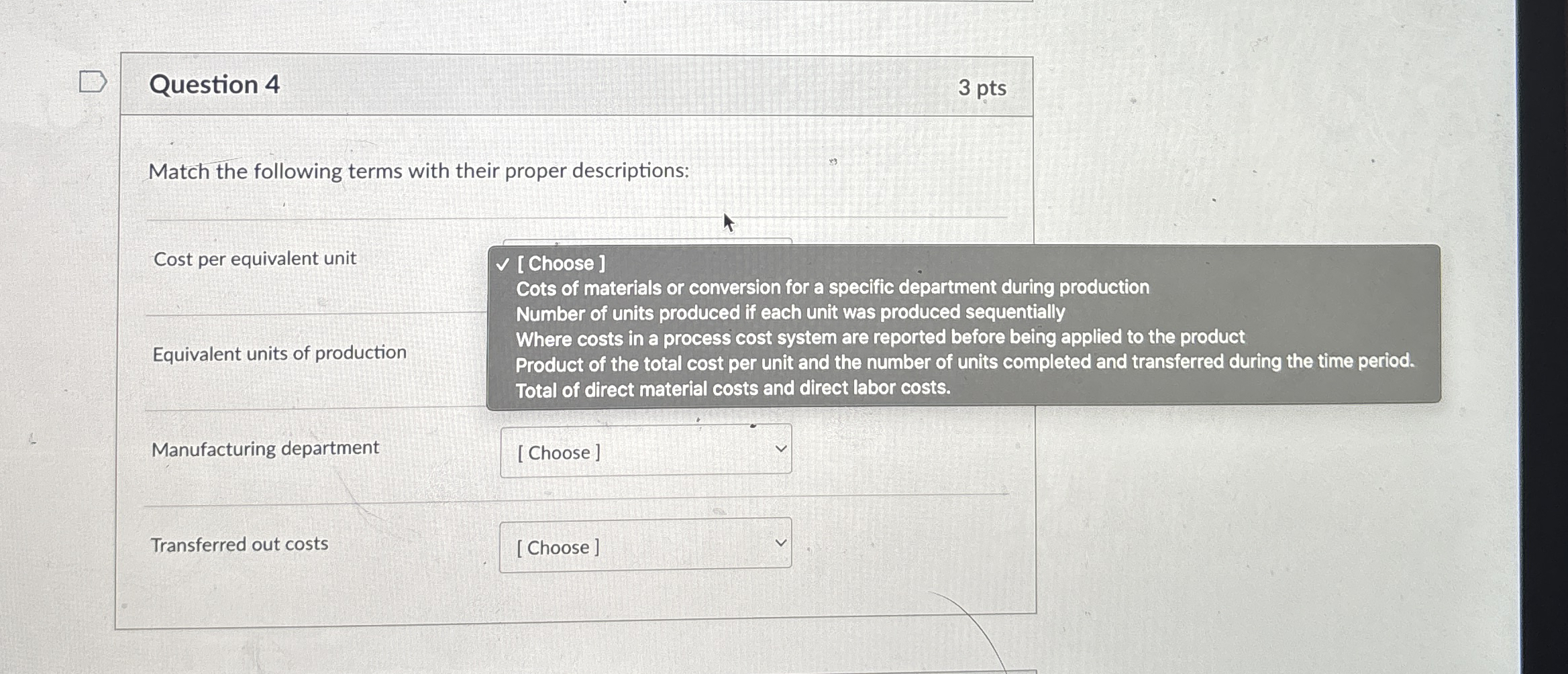 Question 4 3 pts Match the following terms with
