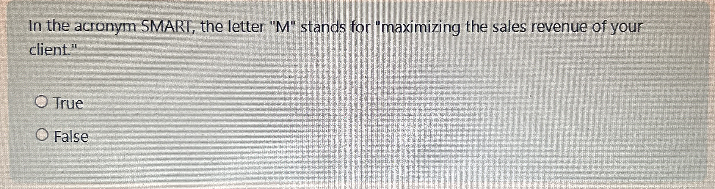 In the acronym SMART, the letter " M " stands for