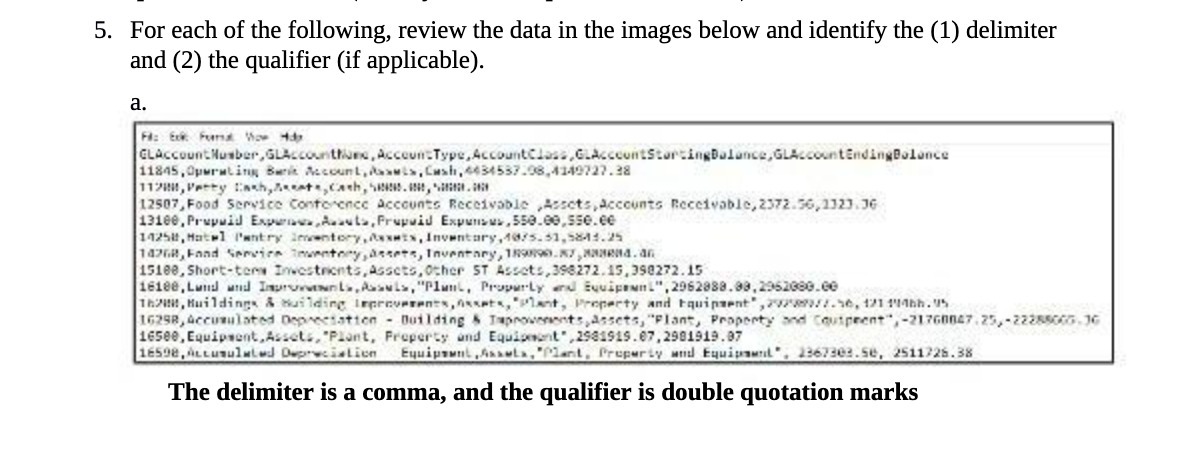5. For each of the following, review the data in