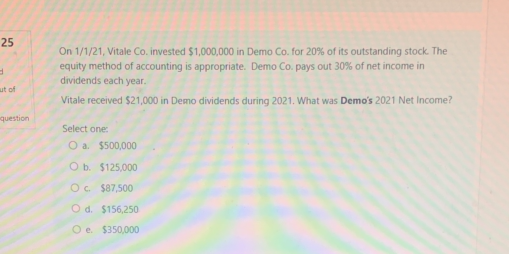 25 On 1/1/21, Vitale Co. invested $1,000,000 in