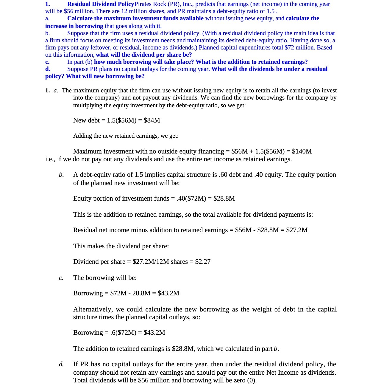 1. Residual Dividend PolicyPirates Rock (PR),