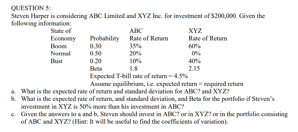 QUESTION 5: Steven Harper is considering ABC