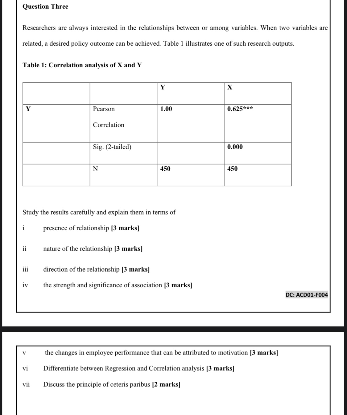 Question Three Researchers are always interested